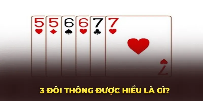 Khái niệm 3 đôi thông là gì?